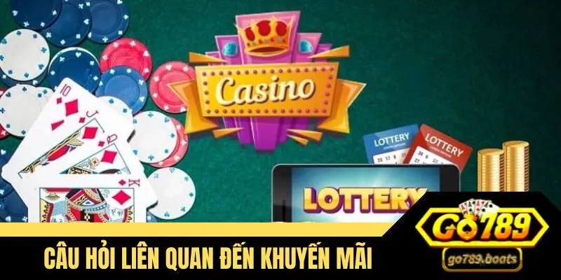 Một số câu hỏi liên quan đến các chương trình khuyến mãi 